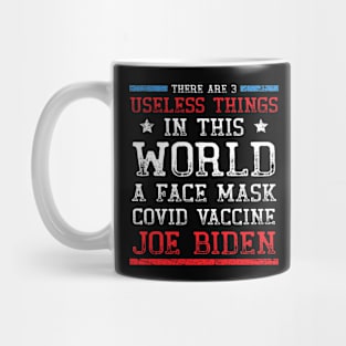 There Are Three Useless Things In This World Funny Biden Mug